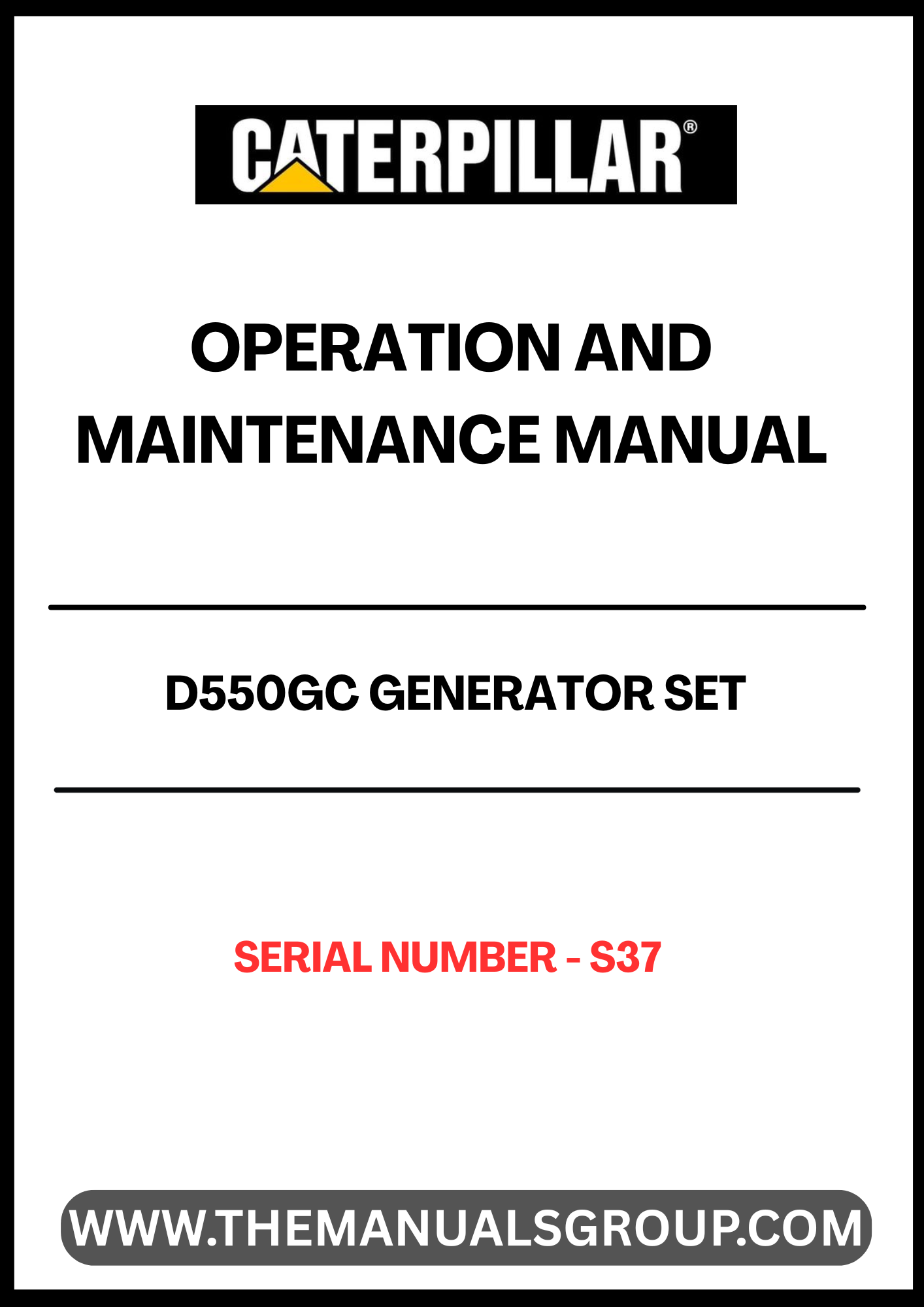 Discover the essential CAT D550GC Generator Set Operation and Maintenance Manual, designed specifically for serial number S/N - S37. This comprehensive guide provides detailed instructions and insights to ensure optimal performance and longevity of your generator set.
