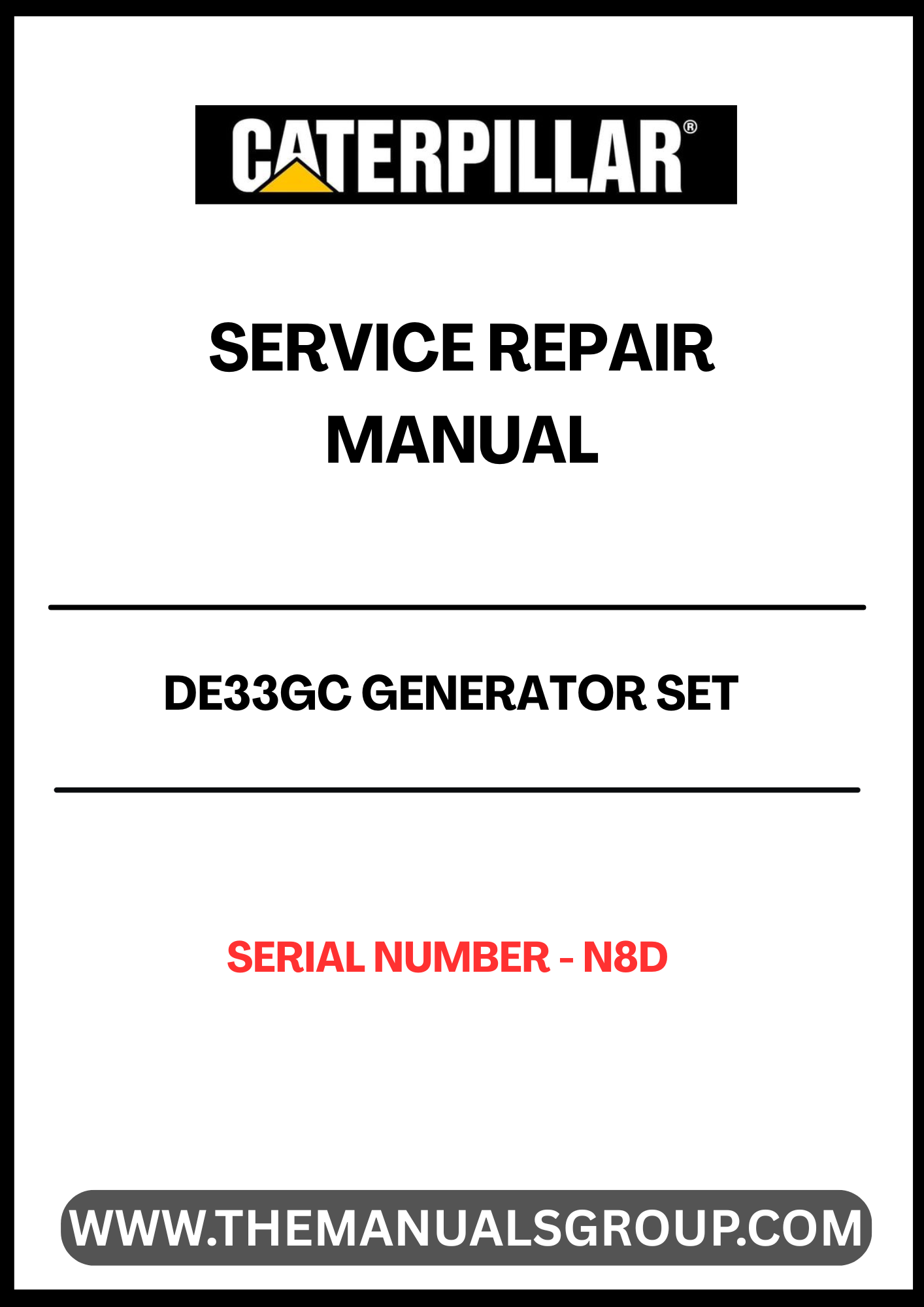 The CAT DE33GC Generator Set Service Repair Manual is an essential resource for maintaining and troubleshooting your generator. Designed specifically for the DE33GC model with serial number N8D, this manual provides detailed instructions and diagrams to ensure optimal performance and longevity of your equipment.