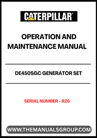 Discover the essential CAT DE450SGC Generator Set Operation and Maintenance Manual, designed specifically for serial number RZ6. This comprehensive guide provides detailed instructions to ensure optimal performance and longevity of your generator set. With clear diagrams and step-by-step procedures, you can easily navigate through operation protocols and maintenance tasks.