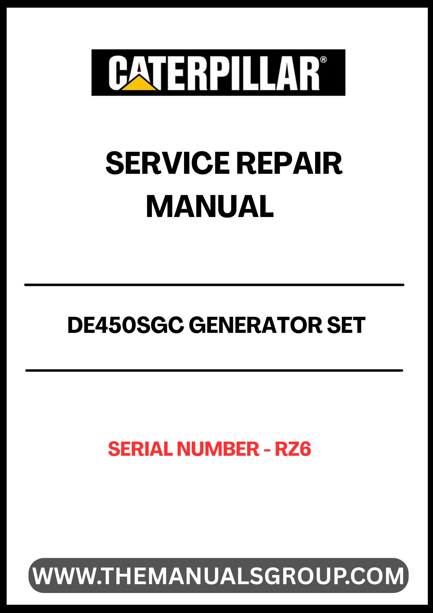 Introducing the CAT DE450SGC Generator Set Service Repair Manual, specifically designed for serial number RZ6. This comprehensive manual is an essential resource for technicians and operators, providing detailed insights into the maintenance and repair of your generator set. With clear illustrations and step-by-step instructions, you can ensure optimal performance and longevity of your equipment.