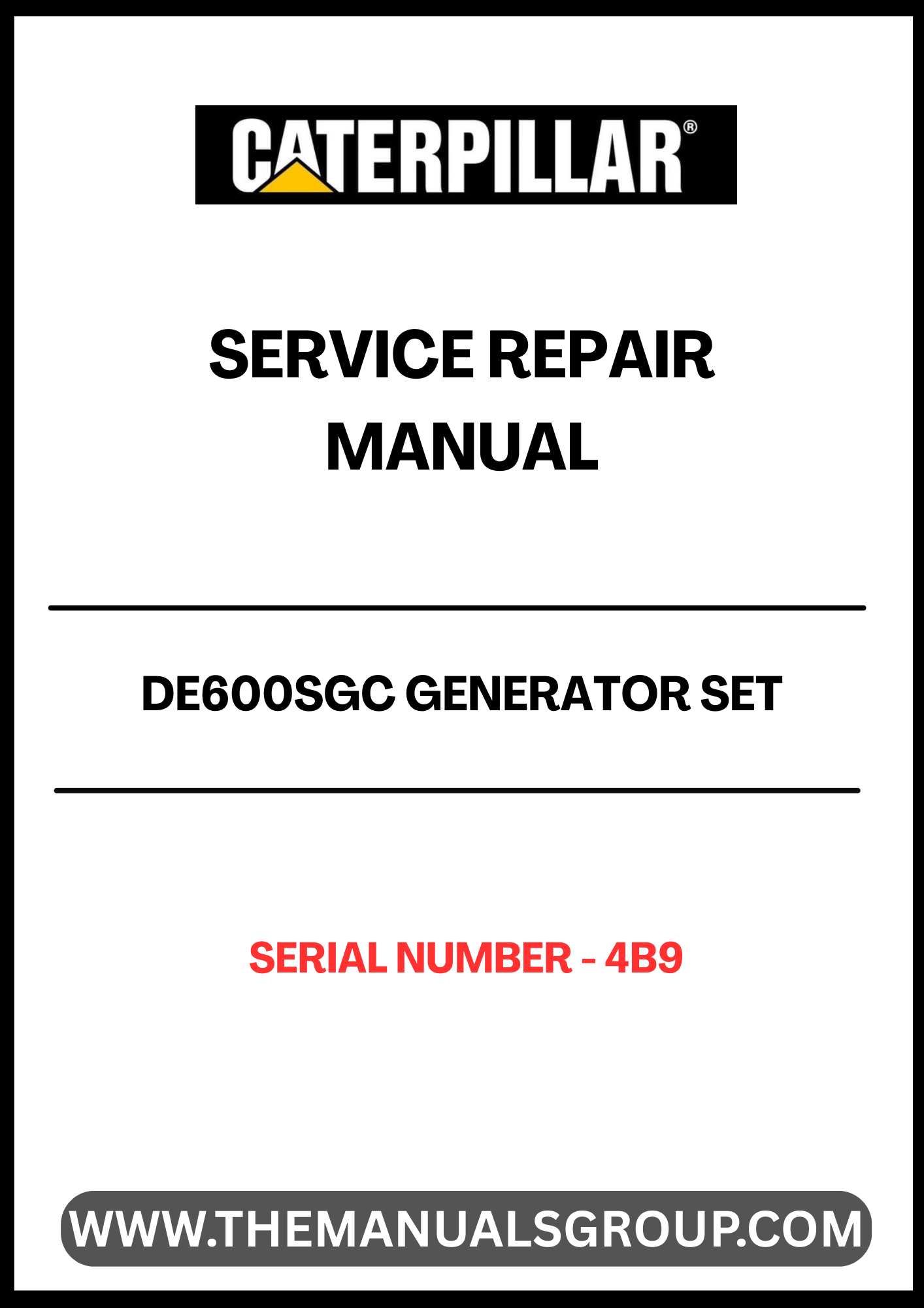 Ensure your CAT DE600SGC Generator Set operates at peak performance with the comprehensive Service Repair Manual, specifically designed for serial number 4B9. This manual is an essential resource for technicians and operators, providing detailed instructions and insights into maintenance, troubleshooting, and repair procedures tailored to your generator model.