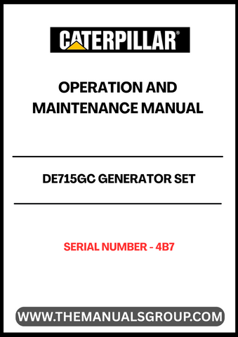  Ensure optimal performance and longevity of your CAT DE715GC Generator Set with the comprehensive Operation and Maintenance Manual. Designed specifically for serial number 4B7, this manual provides essential guidelines for efficient operation, troubleshooting, and routine maintenance, empowering you to keep your generator running smoothly.