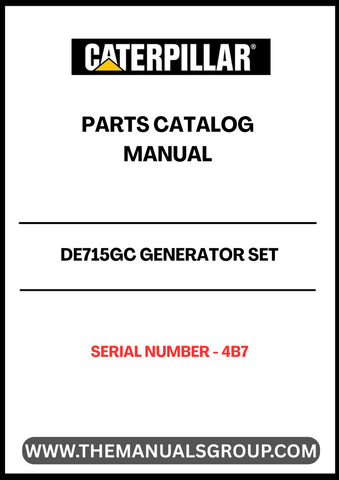 Discover the CAT DE715GC Generator Set Parts Catalog Manual, designed specifically for serial number 4B7. This comprehensive manual is an essential resource for anyone looking to maintain or repair their generator set, ensuring optimal performance and longevity.