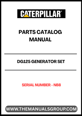 Discover the essential CAT DG125 Generator Set Parts Catalog Manual, specifically designed for serial number NB8. This comprehensive manual serves as a vital resource for technicians and operators, providing detailed information on parts, specifications, and maintenance procedures to ensure optimal performance of your generator set.