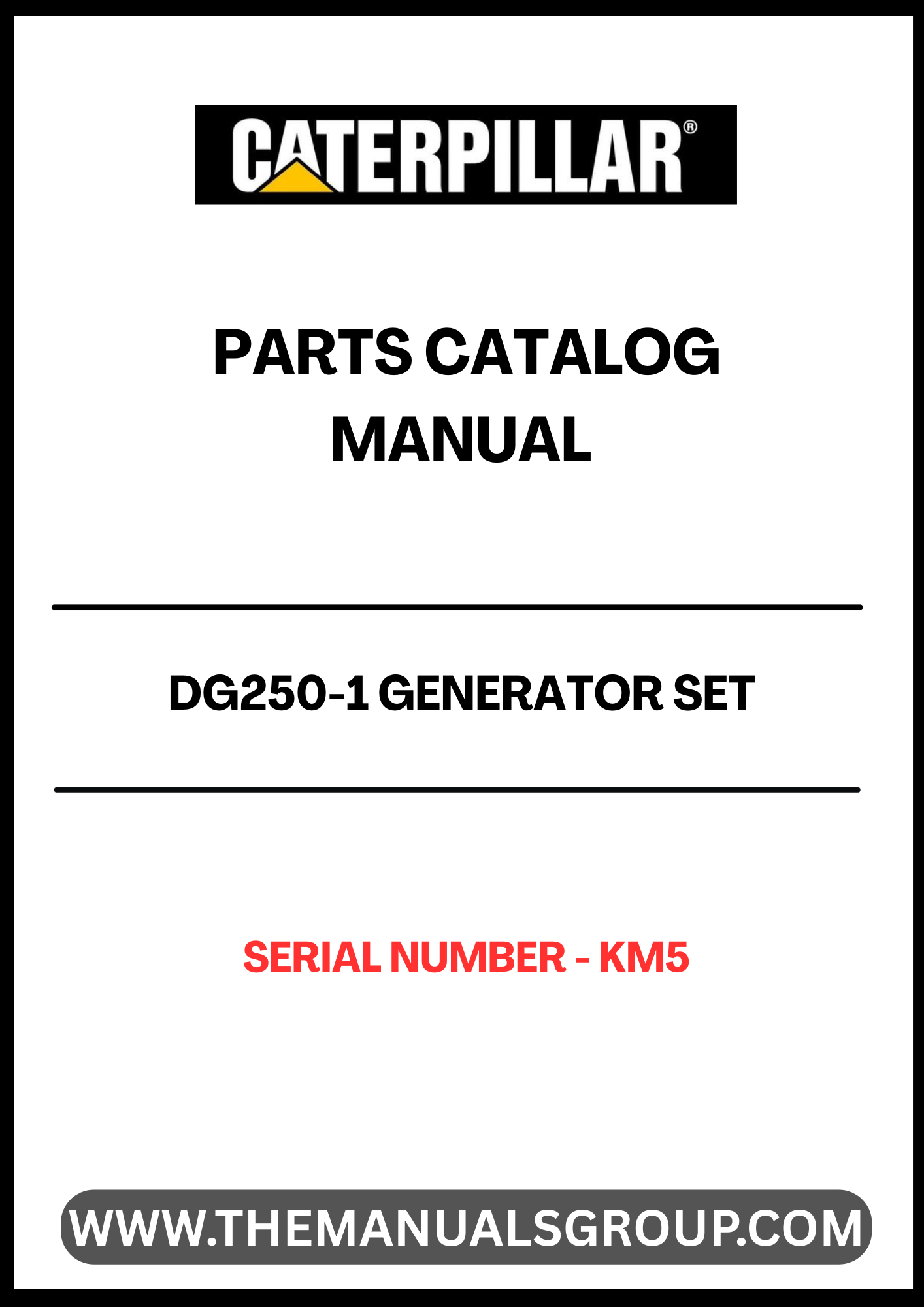 Discover the essential CAT DG250-1 Generator Set Parts Catalog Manual, specifically designed for serial number KM5. This comprehensive manual serves as a vital resource for maintenance and repair, ensuring your generator operates at peak performance.