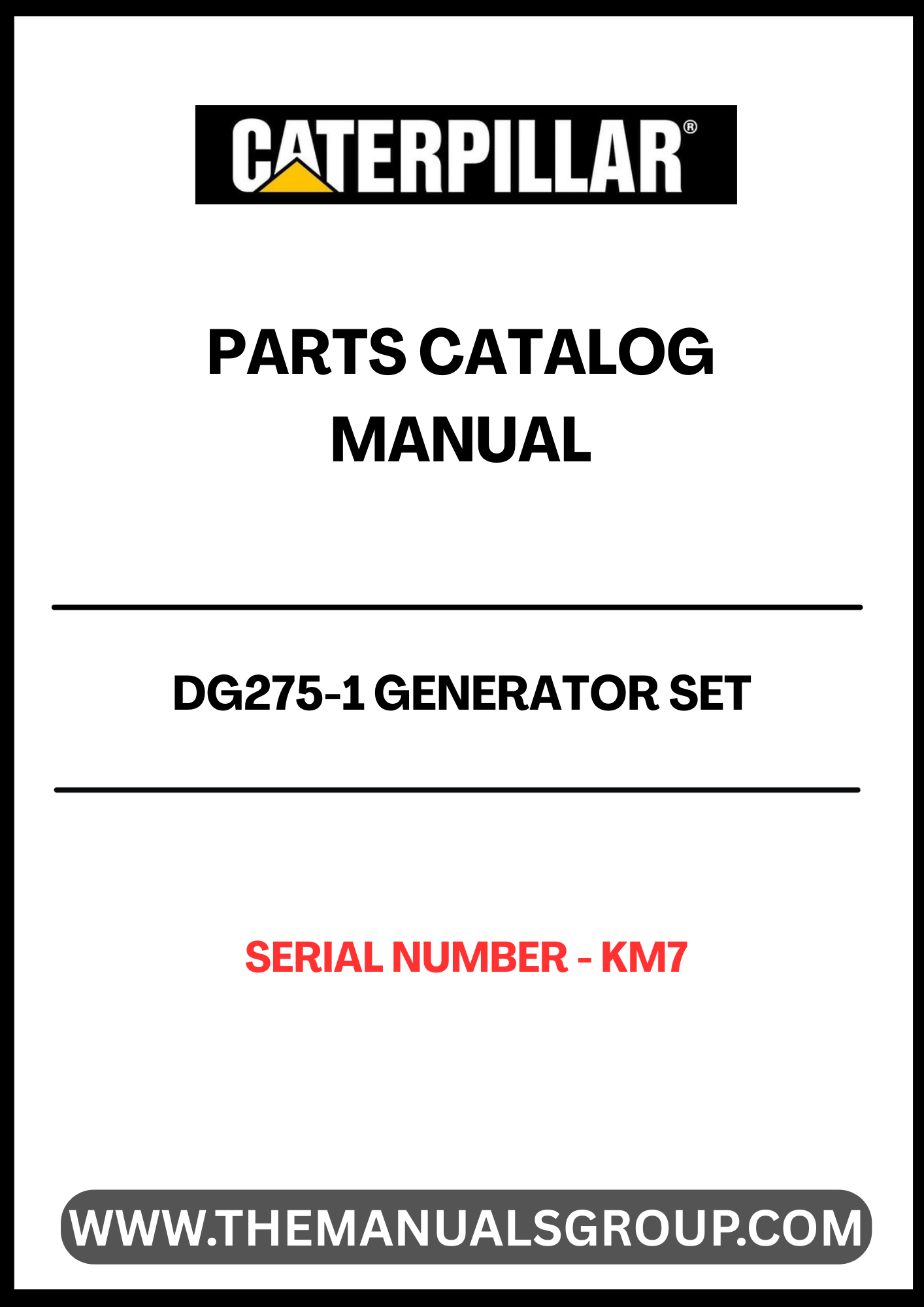 Discover the essential CAT DG275-1 Generator Set Parts Catalog Manual, designed specifically for serial number KM7. This comprehensive manual serves as a vital resource for maintenance and repair, ensuring your generator operates at peak performance. With detailed diagrams and part numbers, you can easily identify and source the components you need.