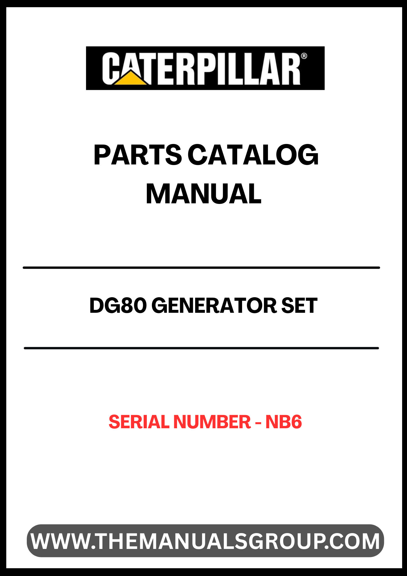 Discover the essential CAT DG80 Generator Set Parts Catalog Manual, specifically designed for serial number NB6. This comprehensive manual serves as a vital resource for maintenance and repair, ensuring your generator operates at peak performance. With detailed diagrams and part specifications, you can easily identify and source the components you need.