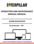 Unlock the full potential of your CAT E120B Excavator with our comprehensive Operation and Maintenance Manual. Designed specifically for serial number 7NF, this manual provides essential insights into the operation, maintenance, and troubleshooting of your machine, ensuring optimal performance and longevity.