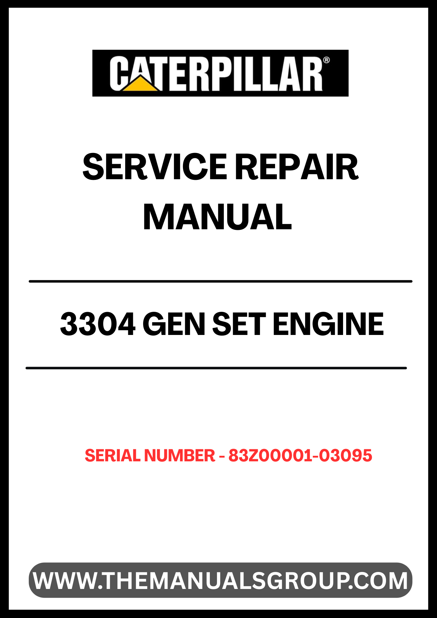 Ensure your CAT 3304 Gen Set Engine operates at peak performance with our comprehensive Service Repair Manual, specifically designed for serial numbers 83Z00001-03095. This manual is an essential resource for technicians and DIY enthusiasts alike, providing detailed instructions and insights for effective maintenance and repair.