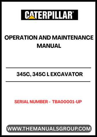 Discover the essential CAT 345C and 345C L Excavator Operation and Maintenance Manual, designed specifically for serial numbers TBA00001 and up. This comprehensive guide is your go-to resource for understanding the intricate workings of your excavator, ensuring optimal performance and longevity.