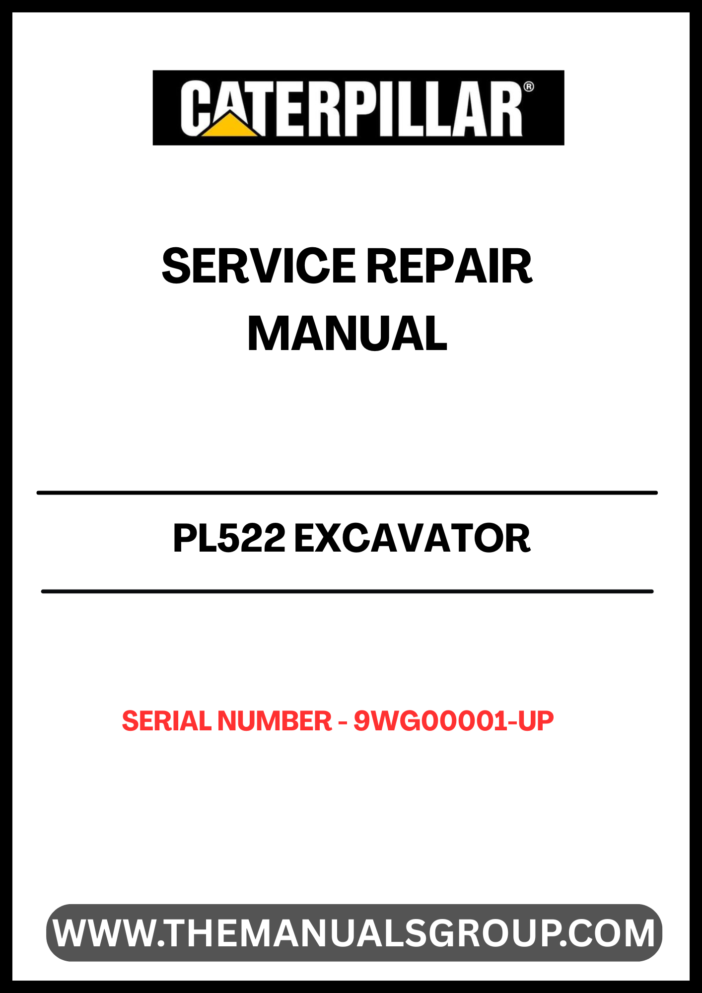 Unlock the full potential of your CAT PL522 Excavator with the comprehensive Service Repair Manual, specifically designed for serial numbers 9WG00001 and up. This essential guide provides detailed instructions and diagrams, ensuring you have the right information at your fingertips for efficient maintenance and repairs.