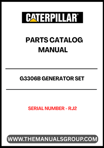 Discover the essential CAT G3306B Generator Set Parts Catalog Manual, specifically designed for serial number RJ2. This comprehensive manual serves as a vital resource for maintenance and repair, ensuring your generator operates at peak performance.