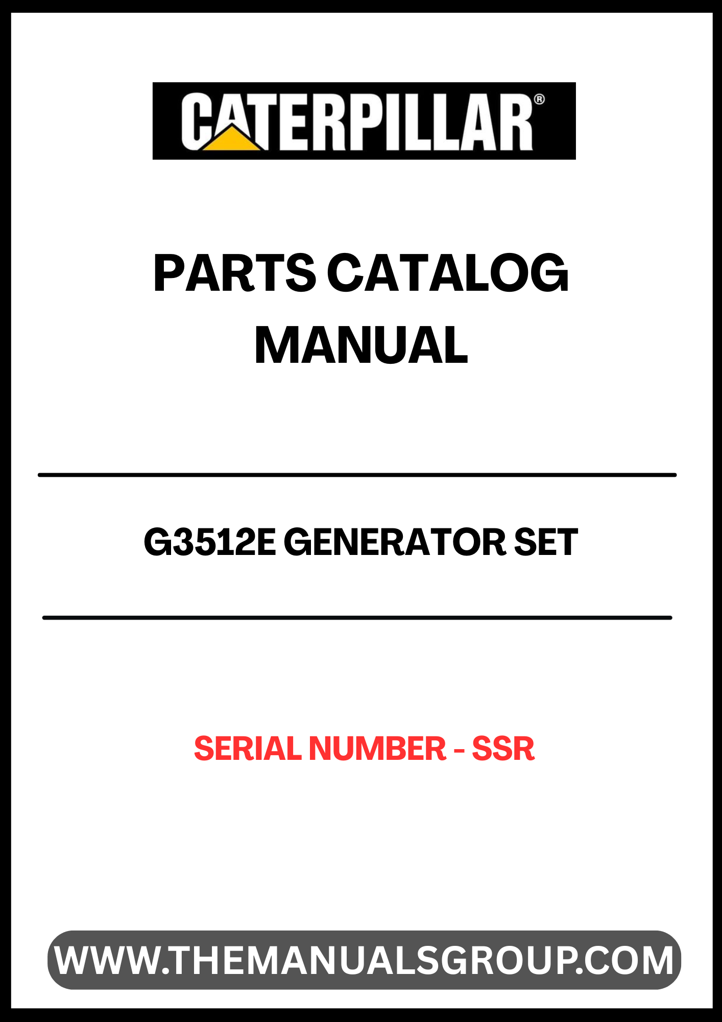 Discover the essential CAT G3512E Generator Set Parts Catalog Manual, specifically designed for serial number SSR. This comprehensive manual serves as a vital resource for maintenance and repair, ensuring your generator operates at peak performance.