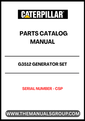  Discover the essential CAT G3512 Generator Set Parts Catalog Manual, specifically designed for serial number CSP. This comprehensive manual serves as a vital resource for maintenance and repair, ensuring your generator operates at peak performance.