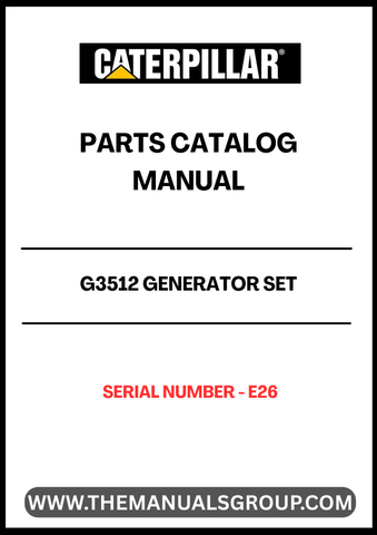 Discover the essential CAT G3512 Generator Set Parts Catalog Manual, specifically designed for serial number E26. This comprehensive manual serves as a vital resource for maintenance and repair, ensuring your generator operates at peak performance. With detailed diagrams and part specifications, you can easily identify and source the components you need.