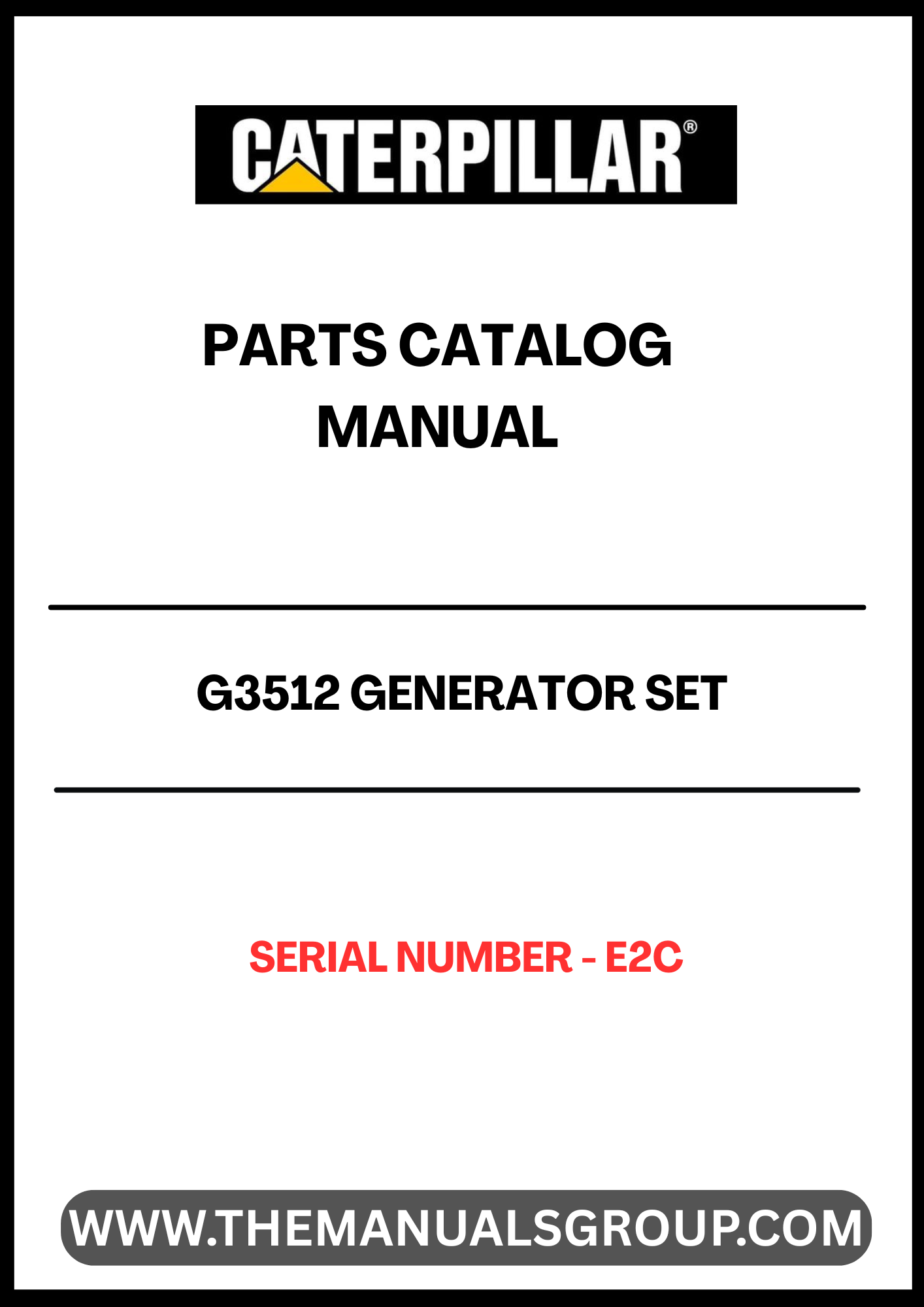 Discover the essential CAT G3512 Generator Set Parts Catalog Manual, specifically designed for serial number E2C. This comprehensive manual serves as a vital resource for maintenance and repair, ensuring your generator operates at peak performance. With detailed diagrams and part specifications, you can easily identify and source the components you need.