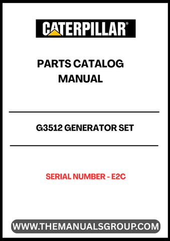 Discover the essential CAT G3512 Generator Set Parts Catalog Manual, specifically designed for serial number E2C. This comprehensive manual serves as a vital resource for maintenance and repair, ensuring your generator operates at peak performance. With detailed diagrams and part specifications, you can easily identify and source the components you need.