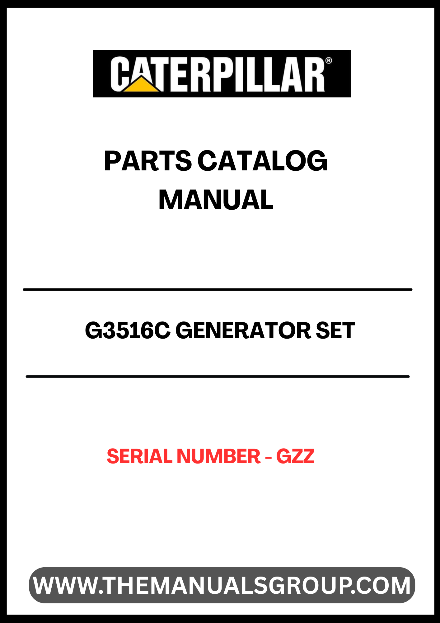 Discover the essential CAT G3516C Generator Set Parts Catalog Manual, designed specifically for serial number GZZ. This comprehensive manual serves as a vital resource for technicians and operators, providing detailed information on parts, specifications, and maintenance procedures to ensure optimal performance of your generator set.