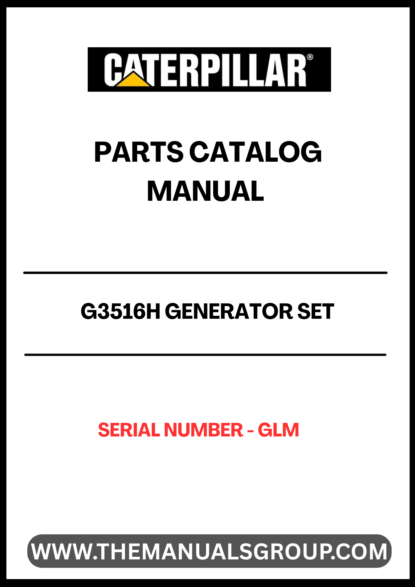 Discover the essential CAT G3516H Generator Set Parts Catalog Manual, designed specifically for the S/N - GLM series. This comprehensive manual serves as a vital resource for technicians and operators, providing detailed diagrams and part numbers to ensure accurate maintenance and repairs.