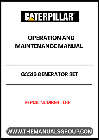 Discover the essential CAT G3516 Generator Set Operation and Maintenance Manual, specifically designed for serial number L6F. This comprehensive guide provides detailed instructions to ensure optimal performance and longevity of your generator set. With clear diagrams and step-by-step procedures, you can easily navigate through operation protocols and maintenance tasks.