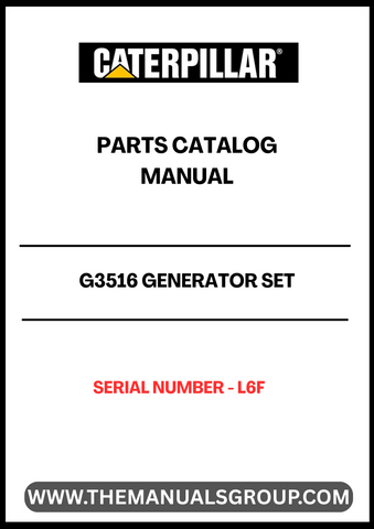 Discover the essential CAT G3516 Generator Set Parts Catalog Manual, specifically designed for serial number L6F. This comprehensive manual serves as a vital resource for technicians and operators, providing detailed information on parts, specifications, and maintenance procedures to ensure optimal performance of your generator set.