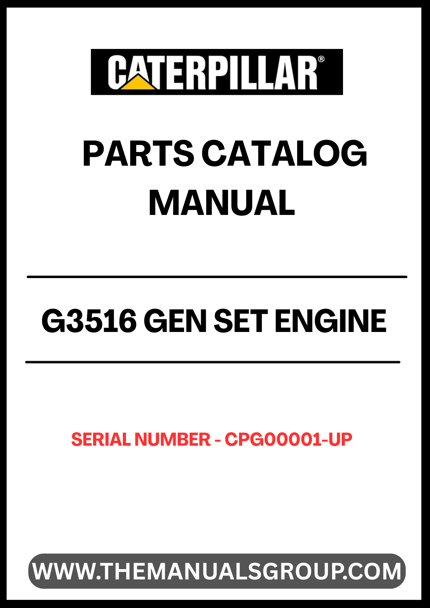 Discover the essential CAT G3516 Gen Set Engine Parts Catalog Manual, designed specifically for serial numbers CPG00001 and up. This comprehensive manual serves as your go-to resource for identifying and sourcing the right parts for your engine, ensuring optimal performance and longevity.