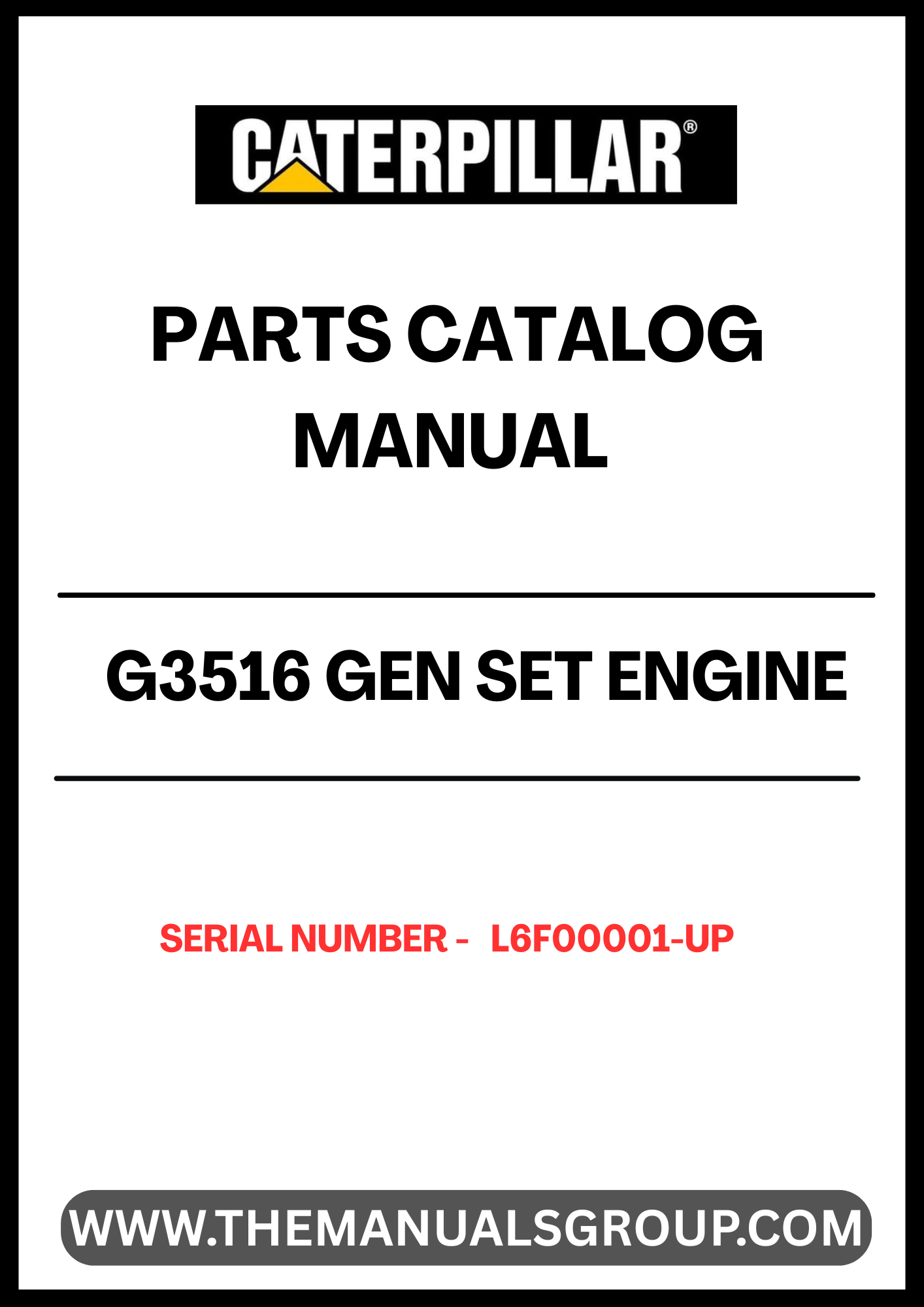 Discover the essential CAT G3516 Gen Set Engine Parts Catalog Manual, designed specifically for serial numbers L6F00001 and up. This comprehensive manual is your go-to resource for identifying and sourcing the right parts for your engine, ensuring optimal performance and longevity.