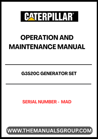 Ensure the optimal performance of your CAT G3520C Generator Set with the comprehensive Operation and Maintenance Manual, specifically designed for serial number MAD. This essential guide provides detailed instructions and insights to help you operate your generator efficiently and safely, maximizing its lifespan and reliability.