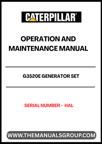 Discover the essential CAT G3520E Generator Set Operation and Maintenance Manual, specifically designed for serial number HAL. This comprehensive guide is your go-to resource for understanding the operational intricacies and maintenance requirements of your generator set, ensuring optimal performance and longevity.