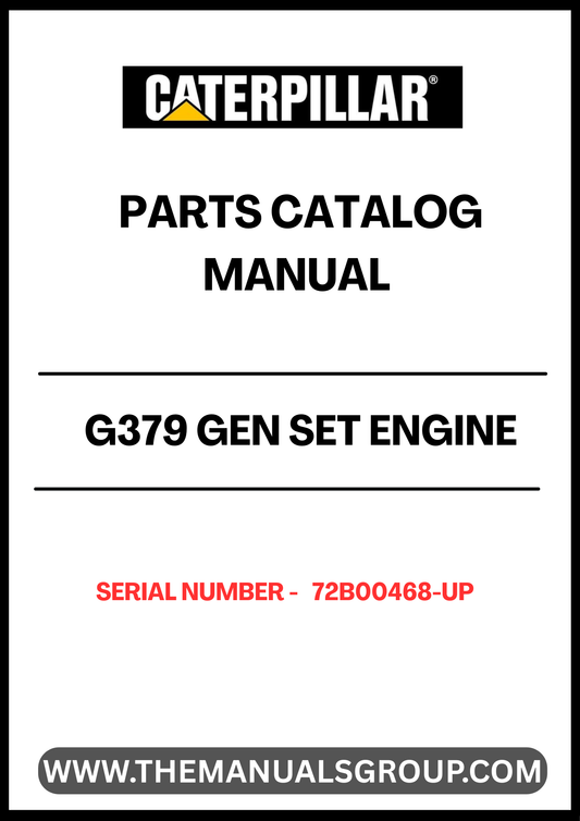 Discover the essential CAT G379 Gen Set Engine Parts Catalog Manual, specifically designed for serial numbers 72B00468 and up. This comprehensive manual serves as a vital resource for technicians and engineers, providing detailed diagrams and specifications to ensure accurate repairs and maintenance.