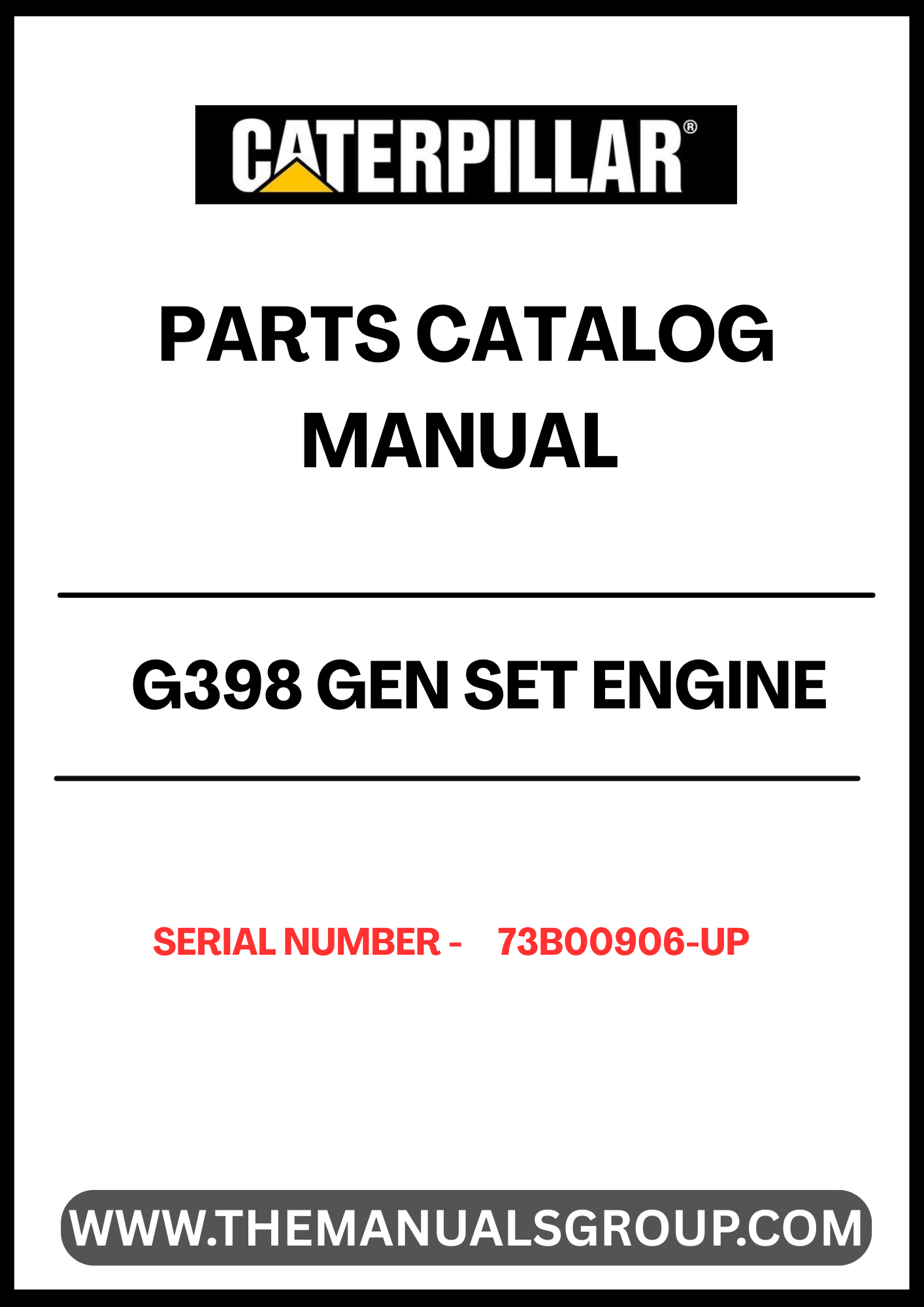 Discover the essential CAT G398 Gen Set Engine Parts Catalog Manual, specifically designed for serial numbers 73B00906 and up. This comprehensive manual serves as your go-to resource for identifying and sourcing the right parts for your engine, ensuring optimal performance and longevity.