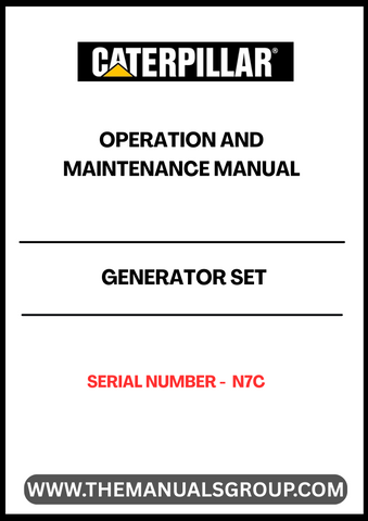 Discover the essential CAT Generator Set Operation and Maintenance Manual, specifically designed for serial number N7C. This comprehensive guide is your go-to resource for understanding the intricacies of your generator set, ensuring optimal performance and longevity. With clear instructions and detailed diagrams, you can easily navigate through operation procedures and maintenance tasks.