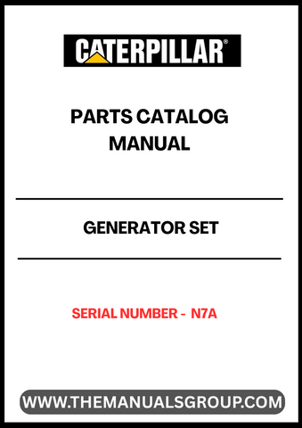  Discover the essential CAT Generator Set Parts Catalog Manual, specifically designed for serial number N7A. This comprehensive manual serves as your go-to resource for identifying and sourcing the right parts for your CAT generator set, ensuring optimal performance and longevity.