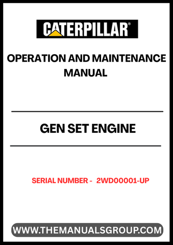  Ensure optimal performance and longevity of your CAT Gen Set Engine with the comprehensive Operation and Maintenance Manual, specifically designed for serial numbers 2WD00001 and up. This essential guide provides detailed instructions and insights to help you operate your engine efficiently and safely.