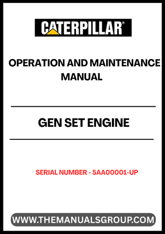 Ensure optimal performance and longevity of your CAT Gen Set Engine with the comprehensive Operation and Maintenance Manual, specifically designed for serial numbers 5AA00001 and up. This essential guide provides detailed instructions on operating procedures, maintenance schedules, and troubleshooting tips, empowering you to keep your engine running smoothly.