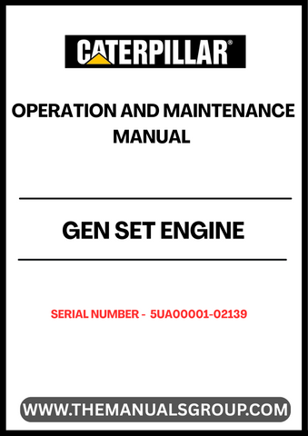 Discover the essential CAT Gen Set Engine Operation and Maintenance Manual, specifically designed for serial numbers 5UA00001-02139. This comprehensive guide is your go-to resource for understanding the intricacies of your generator set, ensuring optimal performance and longevity.