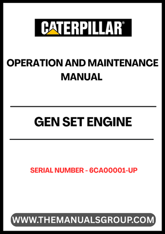 Discover the essential CAT Gen Set Engine Operation and Maintenance Manual, specifically designed for serial numbers 6CA00001 and up. This comprehensive guide provides detailed instructions and insights to ensure optimal performance and longevity of your generator set.