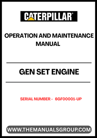  Ensure optimal performance and longevity of your CAT Gen Set Engine with the comprehensive Operation and Maintenance Manual, specifically designed for serial number 6GF00001 and above. This manual serves as an essential resource, providing detailed instructions and guidelines to help you operate and maintain your engine efficiently.