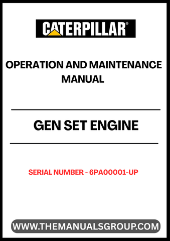 Discover the essential CAT Gen Set Engine Operation and Maintenance Manual, specifically designed for serial numbers 6PA00001 and up. This comprehensive guide provides detailed instructions and insights to ensure optimal performance and longevity of your generator set.