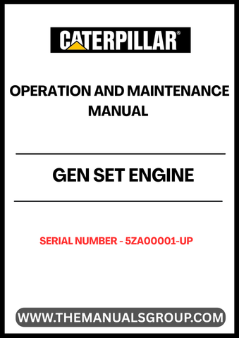 Discover the essential CAT Gen Set Engine Operation and Maintenance Manual, specifically designed for serial numbers 5ZA00001 and up. This comprehensive guide provides detailed instructions and insights to ensure optimal performance and longevity of your generator set.