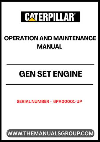 Discover the essential CAT Gen Set Engine Operation and Maintenance Manual, specifically designed for serial numbers 6PA00001 and up. This comprehensive guide provides detailed instructions and insights to ensure optimal performance and longevity of your generator set.