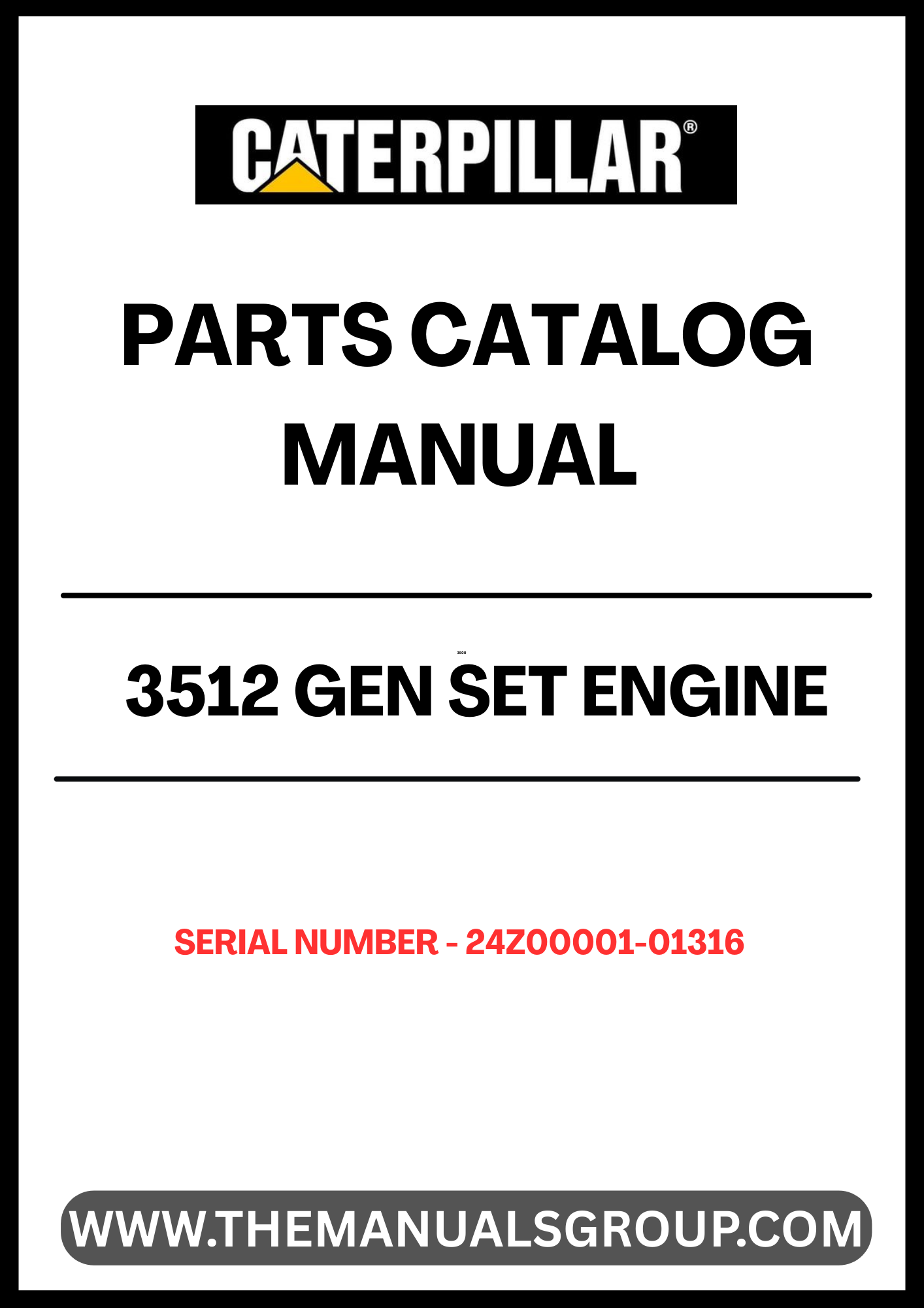 Discover the essential CAT 3512 Gen Set Engine Parts Catalog Manual, specifically designed for serial numbers 24Z00001-01316. This comprehensive manual serves as a vital resource for technicians and engineers, providing detailed diagrams and specifications to ensure accurate repairs and maintenance of your engine.