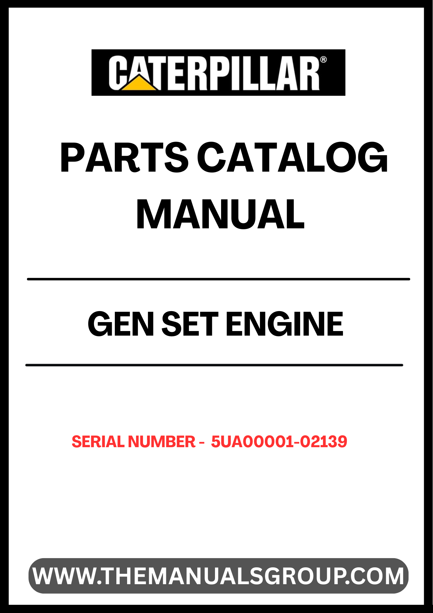 Discover the essential CAT Gen Set Engine Parts Catalog Manual, specifically designed for serial numbers 5UA00001-02139. This comprehensive manual serves as a vital resource for technicians and engineers, providing detailed diagrams, part numbers, and specifications to ensure accurate repairs and maintenance of your CAT generator set.