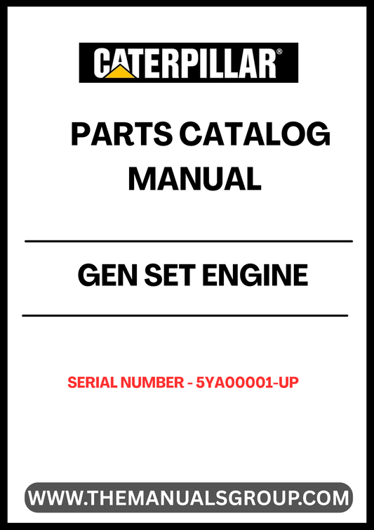 Discover the essential CAT Gen Set Engine Parts Catalog Manual, designed specifically for serial numbers 5YA00001 and up. This comprehensive guide provides detailed information on all engine components, ensuring you have the right parts at your fingertips for efficient maintenance and repairs.