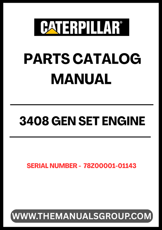 Discover the essential CAT 3408 Gen Set Engine Parts Catalog Manual, specifically designed for serial numbers 78Z00001-01143. This comprehensive manual serves as a vital resource for technicians and engineers, providing detailed information on parts, specifications, and maintenance procedures to ensure optimal performance of your engine.