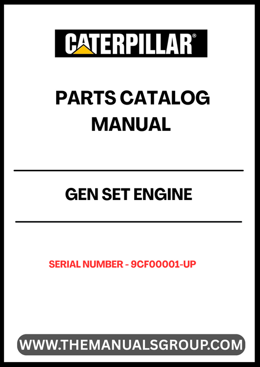 Discover the ultimate resource for maintaining and repairing your CAT GEN SET with the Engine Parts Catalog Manual, specifically designed for serial numbers 9CF00001 and up. This comprehensive manual provides detailed diagrams, part numbers, and specifications, ensuring you have all the information needed to keep your equipment running smoothly.