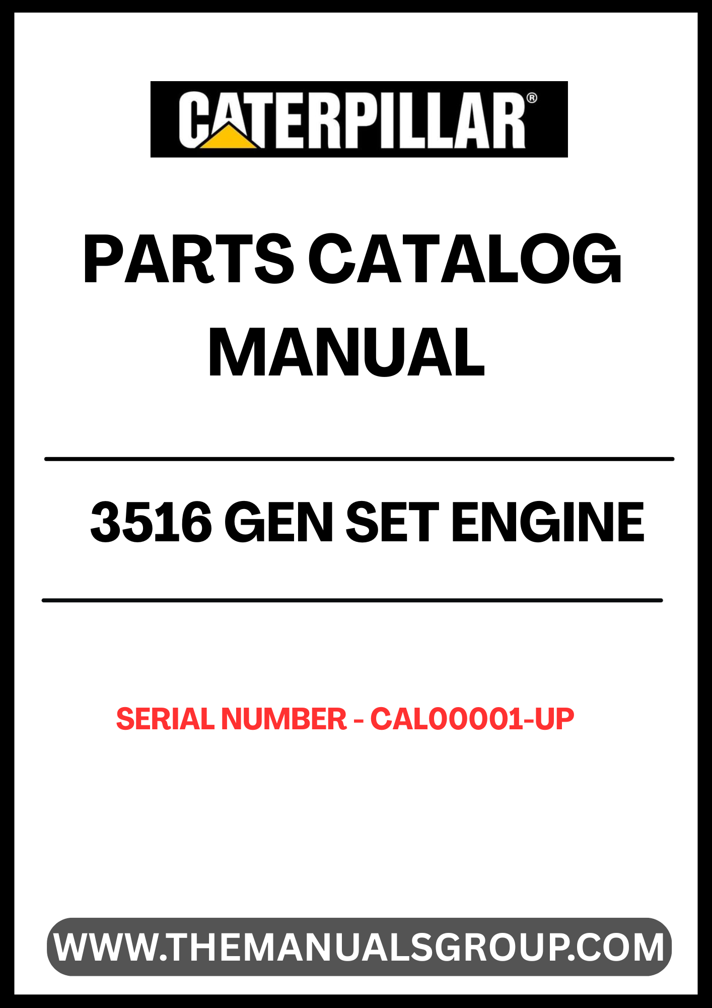 Discover the essential CAT 3516 Gen Set Engine Parts Catalog Manual, designed specifically for serial numbers CAL00001 and up. This comprehensive manual serves as a vital resource for technicians and engineers, providing detailed information on parts, specifications, and maintenance procedures to ensure optimal performance of your engine.
