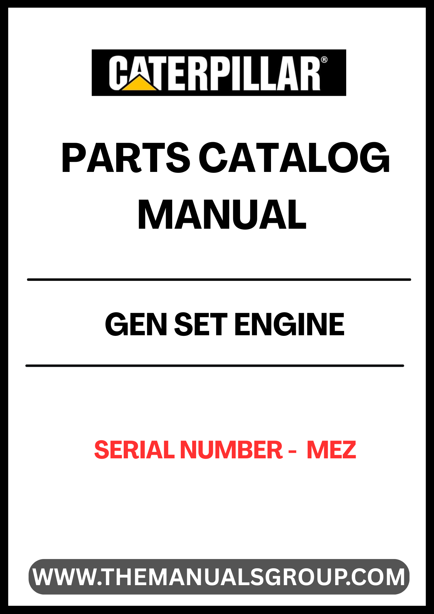 Discover the ultimate resource for maintaining your CAT generator set with the CAT Gen Set Engine Parts Catalog Manual, specifically designed for serial number MEZ. This comprehensive manual provides detailed diagrams and specifications, ensuring you have all the information needed to identify and source the right parts for your engine.