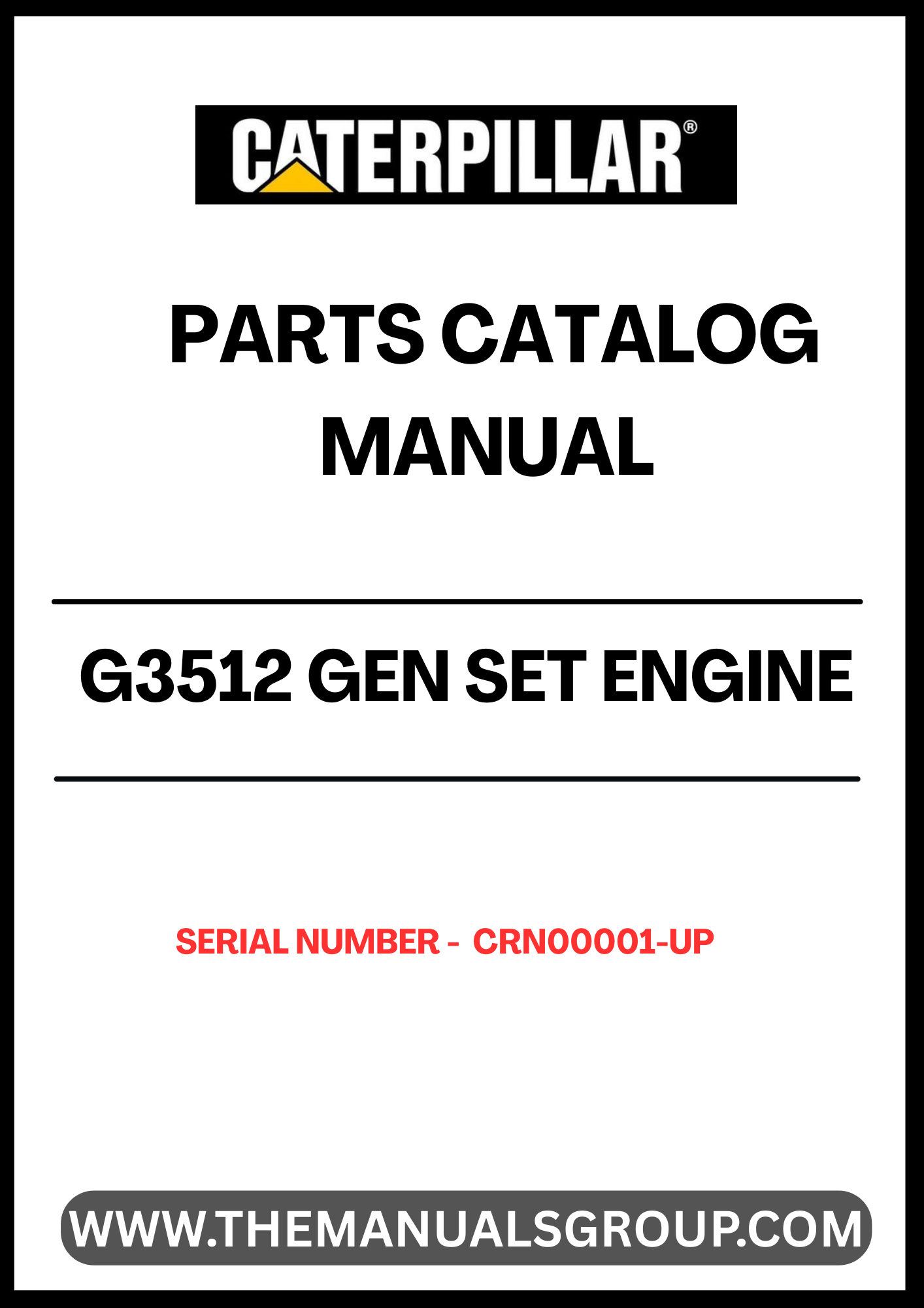 Discover the essential CAT G3512 Gen Set Engine Parts Catalog Manual, designed specifically for serial numbers CRN00001 and up. This comprehensive manual serves as a vital resource for technicians and engineers, providing detailed information on parts, specifications, and maintenance procedures to ensure optimal performance of your engine.