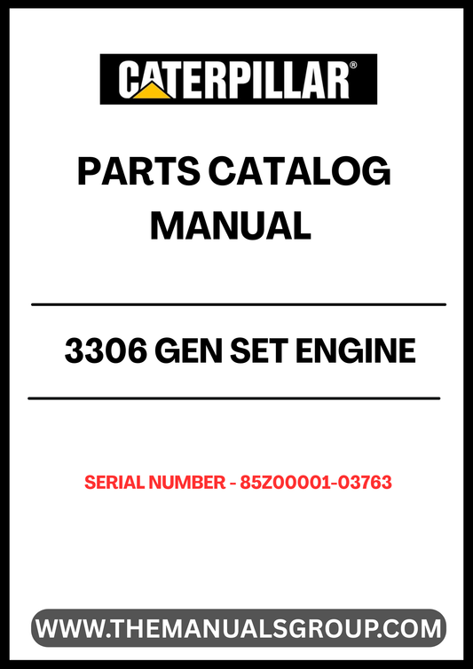 Discover the essential CAT 3306 Gen Set Engine Parts Catalog Manual, specifically designed for serial numbers 85Z00001-03763. This comprehensive manual serves as a vital resource for technicians and engineers, providing detailed information on parts, specifications, and maintenance procedures to ensure optimal performance of your engine.